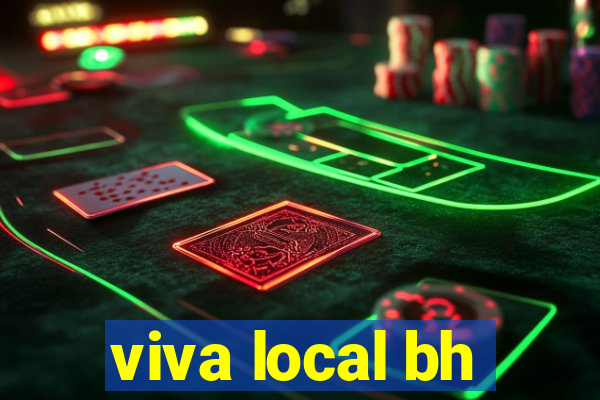 viva local bh